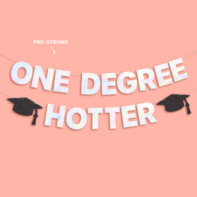One Degree Hotter Banner - iridescent foil banner