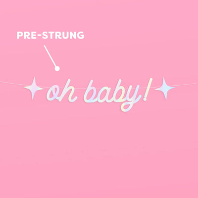 Oh Baby Banner - iridescent foil banner