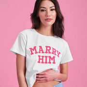 Marry Him Tee - white cotton t-shirt