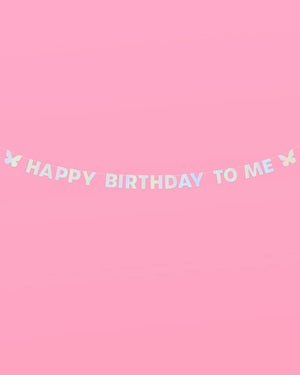 HBD To Me 🦋 Banner - iridescent foil banner