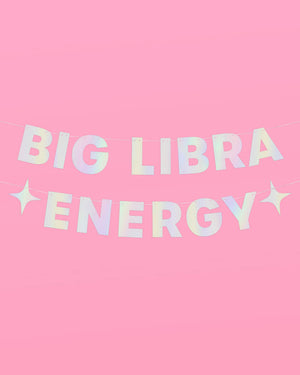 Big Libra Energy Banner - iridescent foil banner