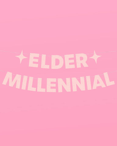 Elder Millennial Banner - pink glitter banner