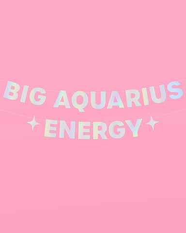 Big Aquarius Energy Banner - iridescent foil banner