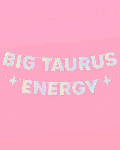 Big Taurus Energy Banner - iridescent foil banner