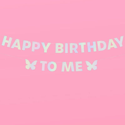 HBD To Me 🦋 Banner - iridescent foil banner