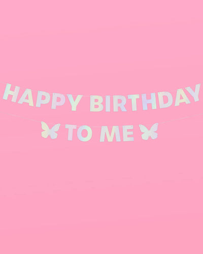 HBD To Me 🦋 Banner - iridescent foil banner