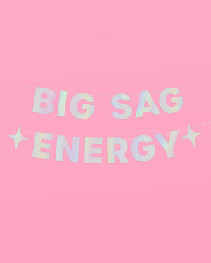 Big Sag Energy Banner - iridescent foil banner