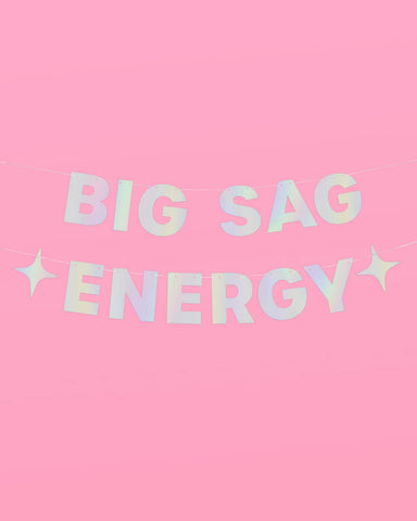 Big Sag Energy Banner - iridescent foil banner