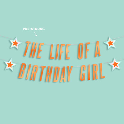 Life Of A Bday Girl Banner - orange foil banner