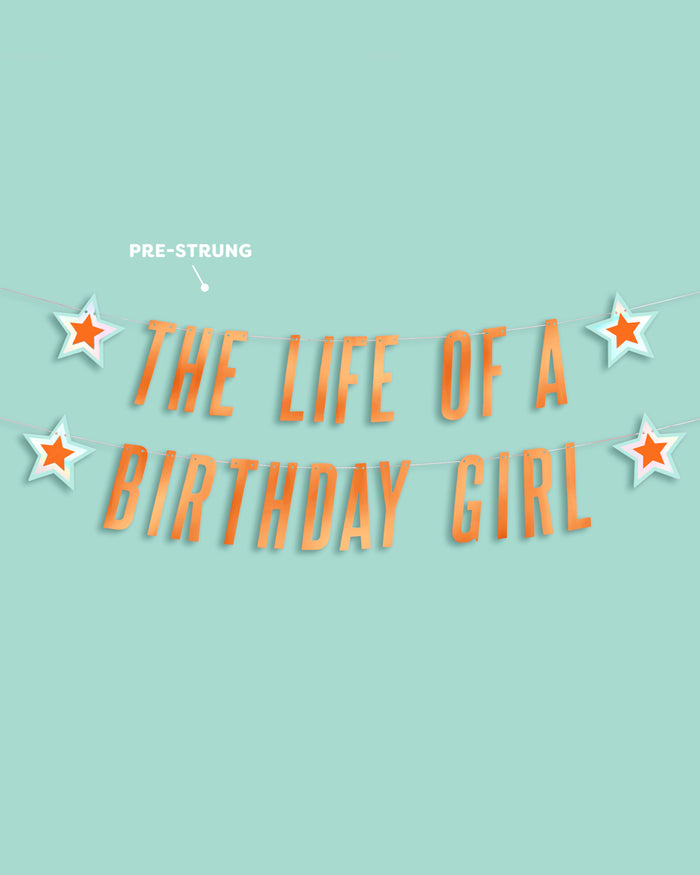 Life Of A Bday Girl Banner - orange foil banner