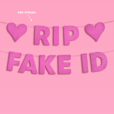 RIP Fake ID Banner - pink glitter banner
