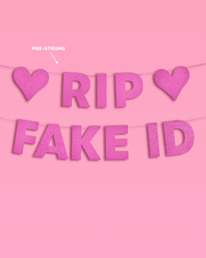 RIP Fake ID Banner - pink glitter banner