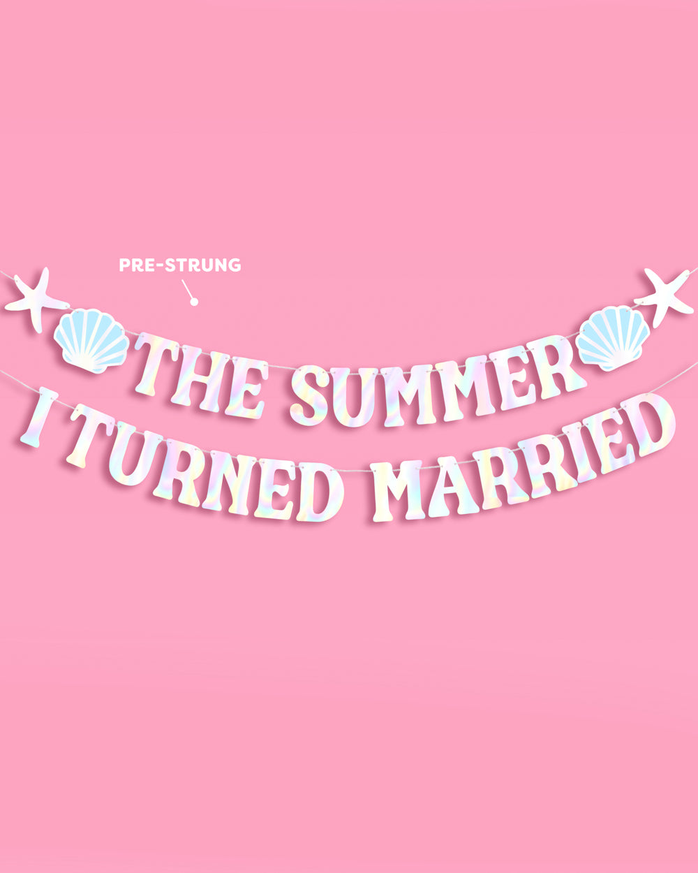 Summer I Turned Married Banner - iridescent banner
