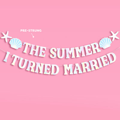 Summer I Turned Married Banner - iridescent banner
