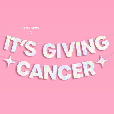 It's Giving Cancer Banner - iridescent foil banner