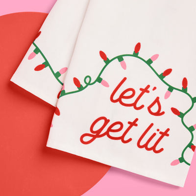 Let's Get Lit Tea Towel - cotton tea towel