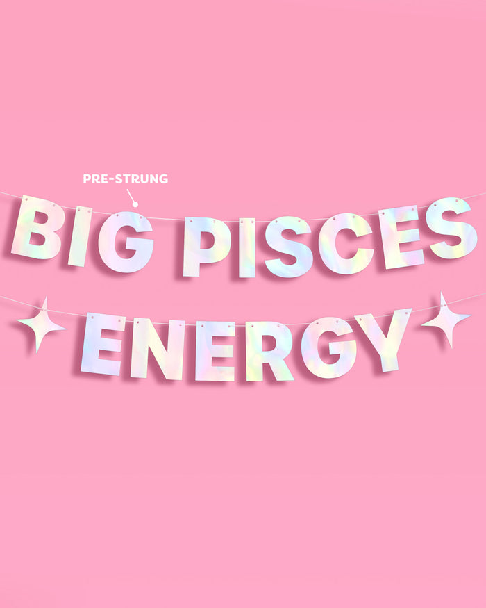 Big Pisces Energy Banner - iridescent foil banner