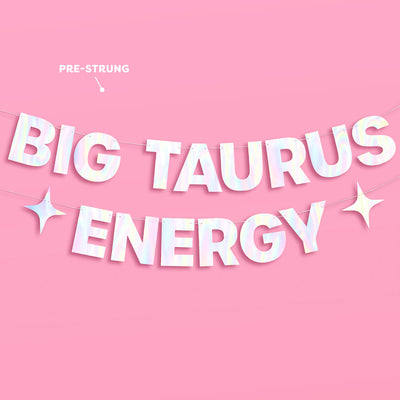 Big Taurus Energy Banner - iridescent foil banner
