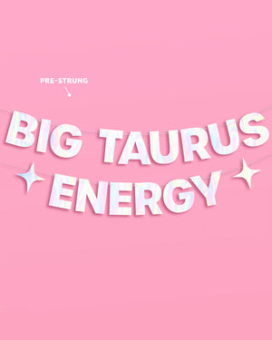 Big Taurus Energy Banner - iridescent foil banner