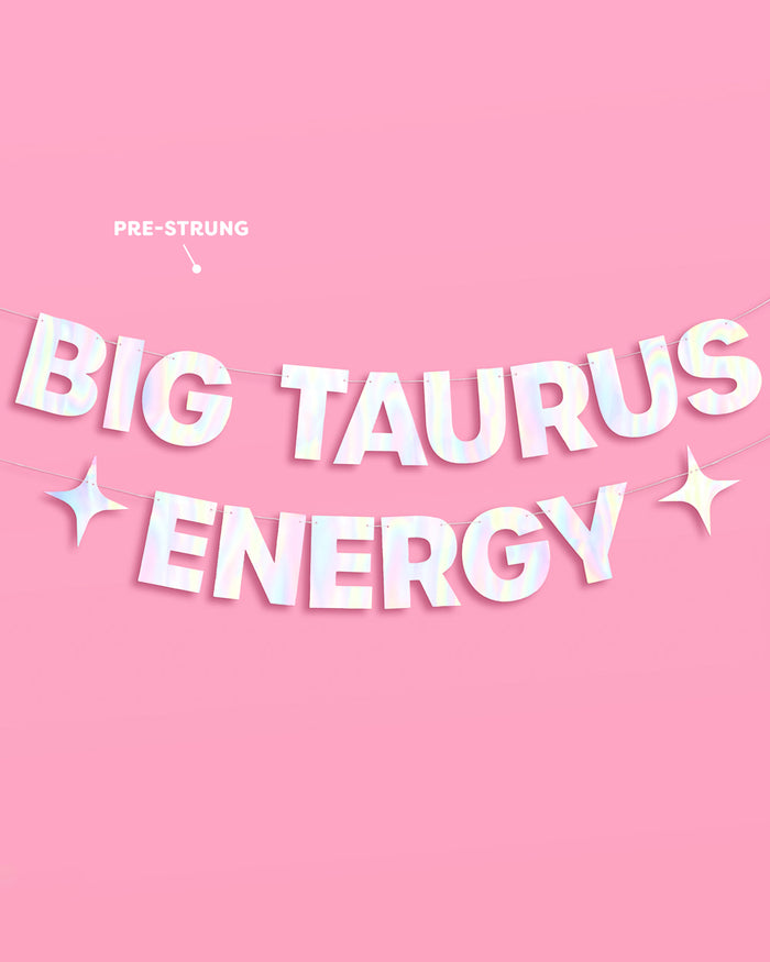 Big Taurus Energy Banner - iridescent foil banner