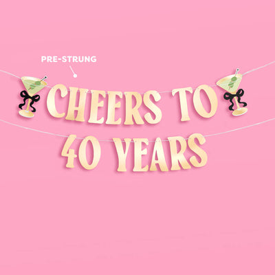 Cheers to 40 Years Banner - gold foil banner