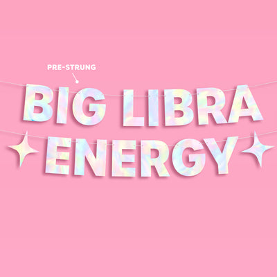 Big Libra Energy Banner - iridescent foil banner