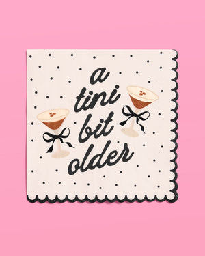 A Tini Bit Older Napkins - 25 paper napkins