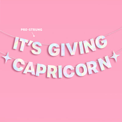 It's Giving Capricorn Banner - iridescent foil banner