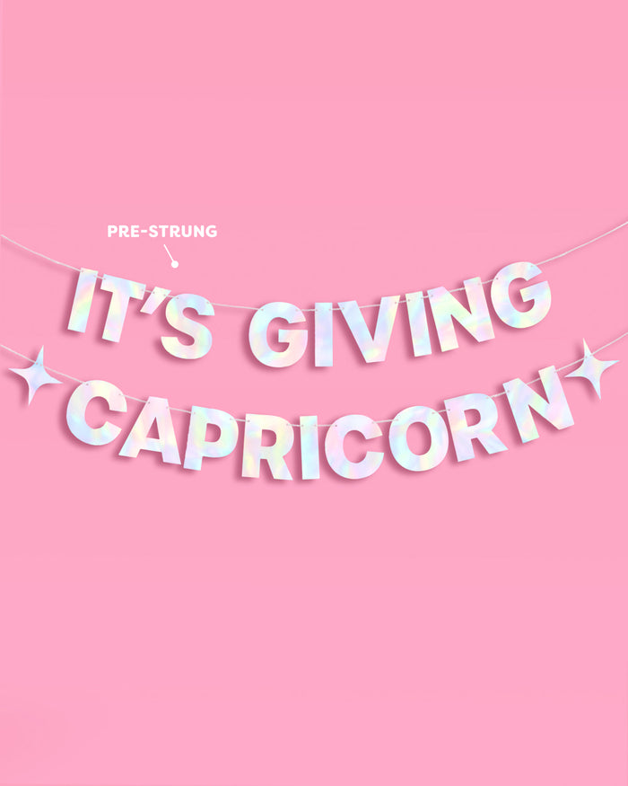 It's Giving Capricorn Banner - iridescent foil banner
