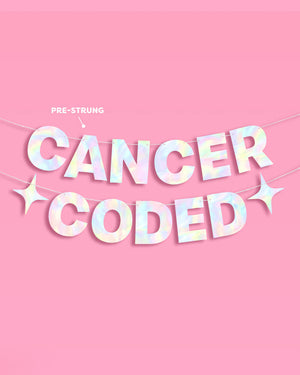 Cancer Coded Banner - iridescent foil banner