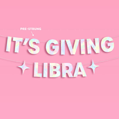 It's Giving Libra Banner - iridescent foil banner