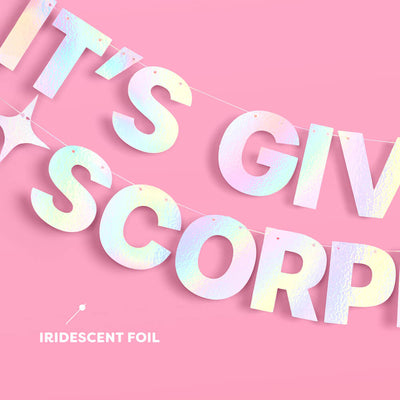 It's Giving Scorpio Banner - iridescent foil banner