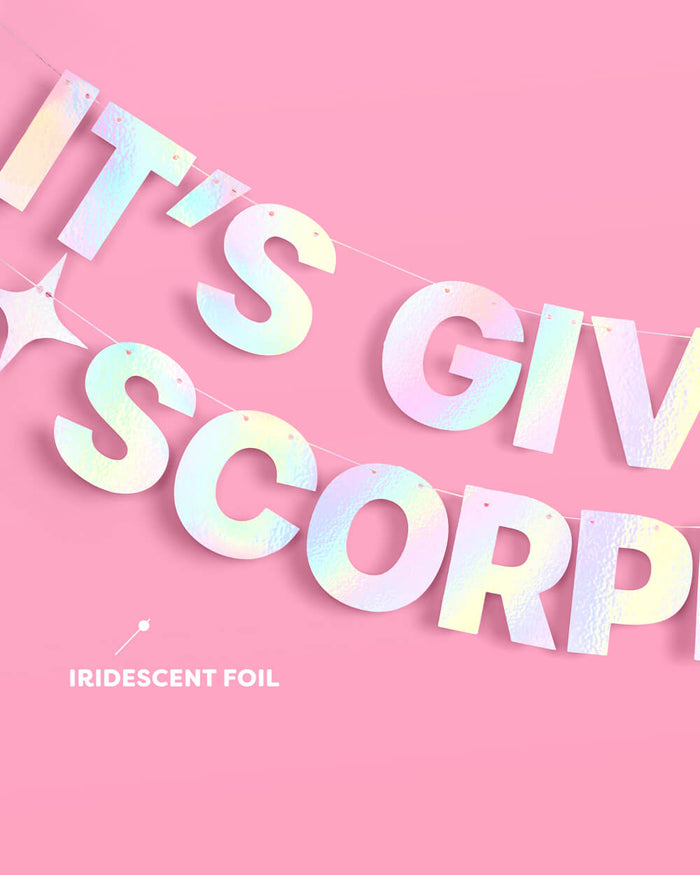 It's Giving Scorpio Banner - iridescent foil banner
