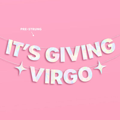 It's Giving Virgo Banner - iridescent foil banner
