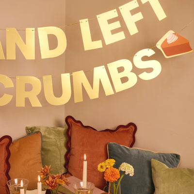 Left No Crumbs Banner - gold foil banner