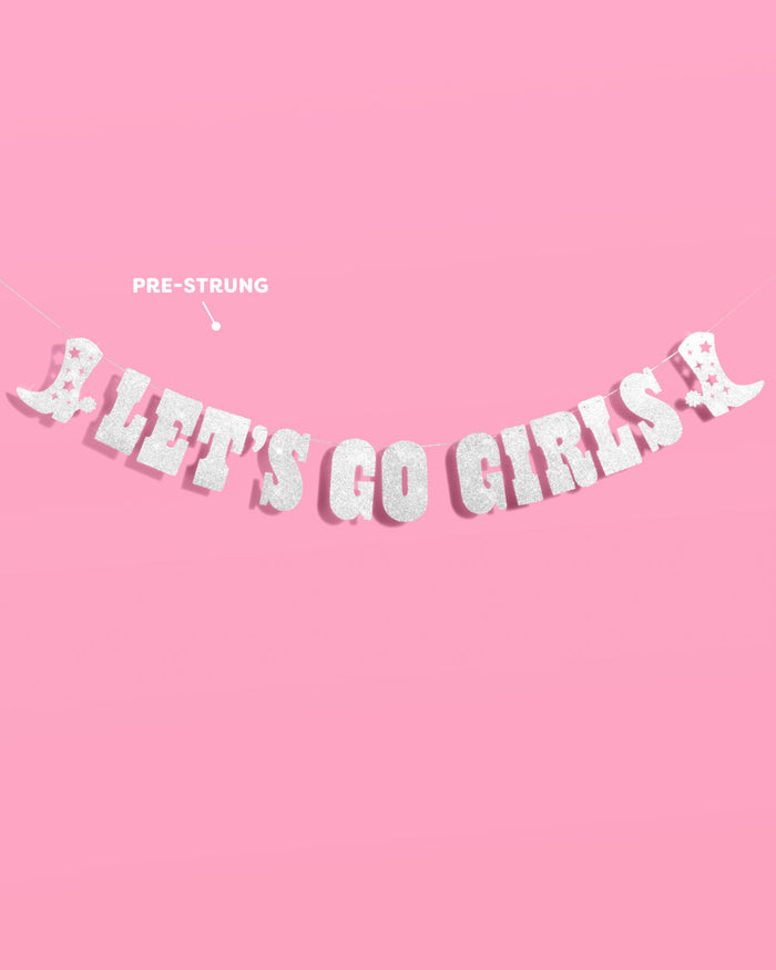 Let's Go Girls Banner - silver glitter banner