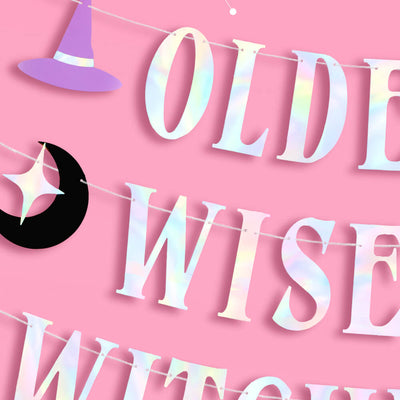 Older Wiser Witchier Banner - iridescent foil banner