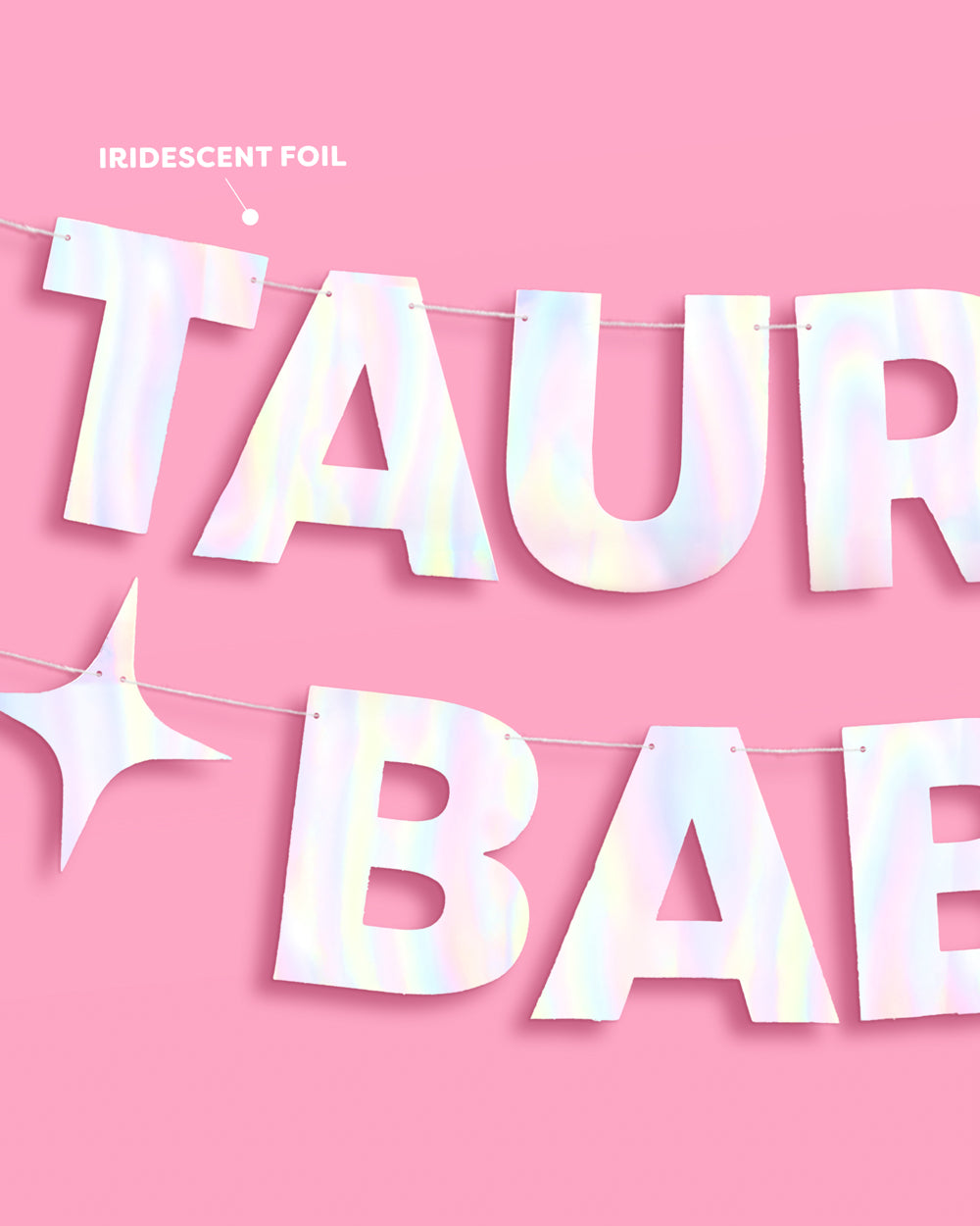 Taurus Baby Banner - iridescent foil banner