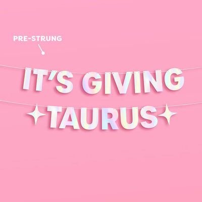 It's Giving Taurus Banner - iridescent foil banner