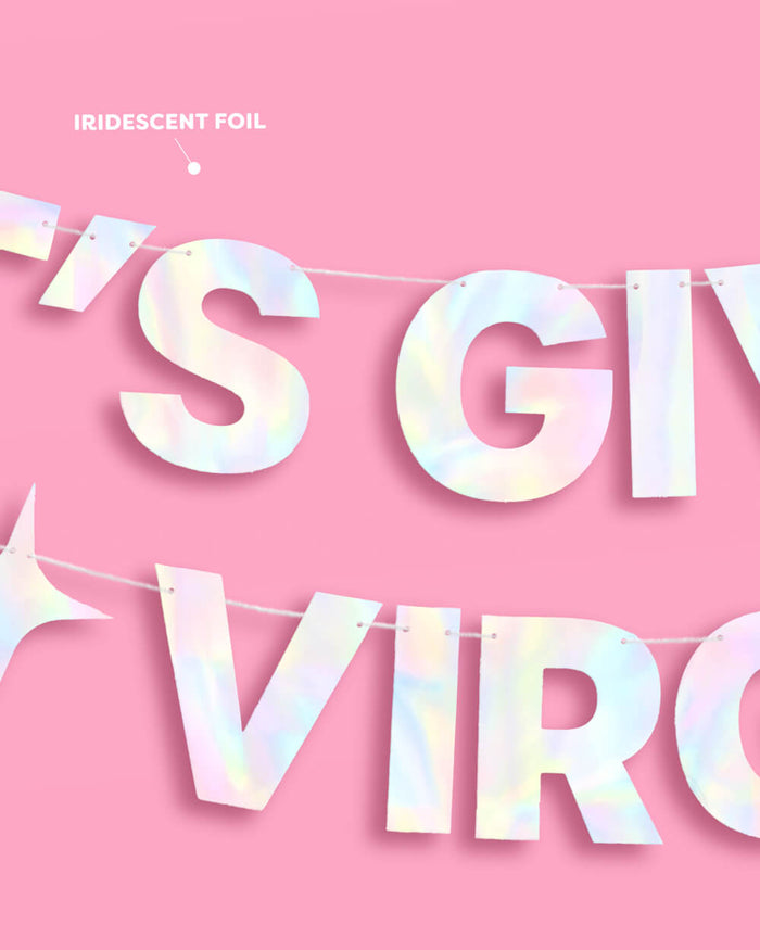 It's Giving Virgo Banner - iridescent foil banner