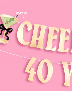 Cheers to 40 Years Banner - gold foil banner