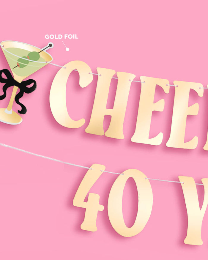 Cheers to 40 Years Banner - gold foil banner