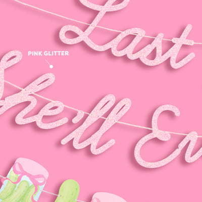 Last Pickle Banner - pink glitter banner