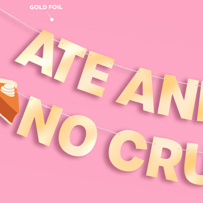 Left No Crumbs Banner - gold foil banner