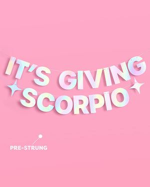 It's Giving Scorpio Banner - iridescent foil banner