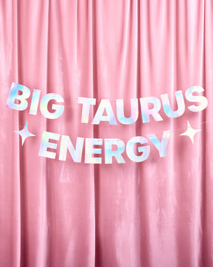 Big Taurus Energy Banner - iridescent foil banner
