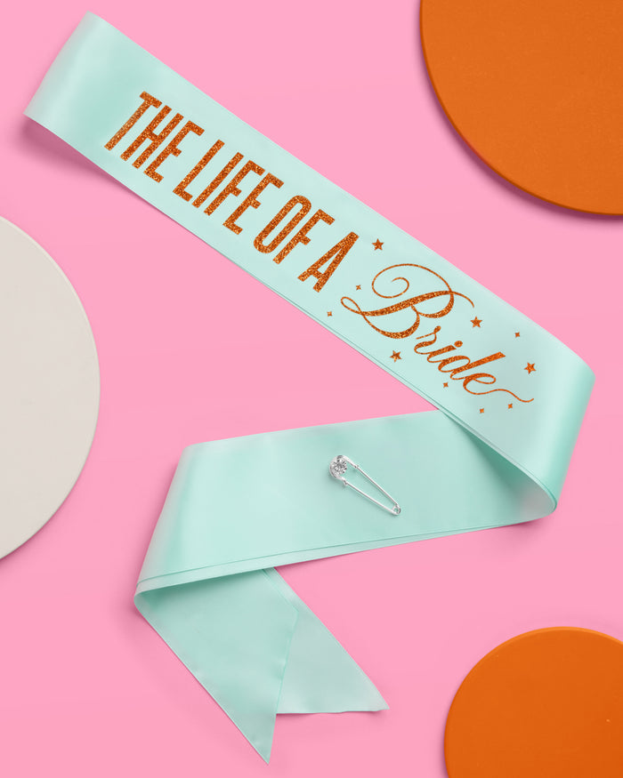 Life of A Bride Sash - aqua satin with orange foil