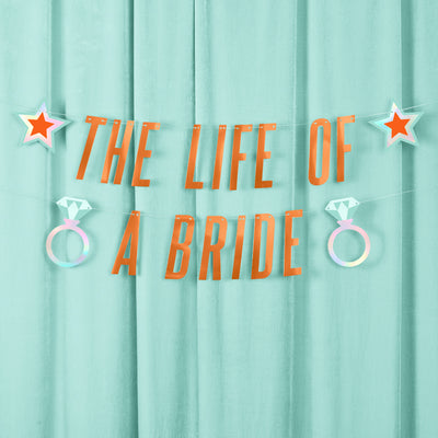 Life Of A Bride Banner - orange foil banner