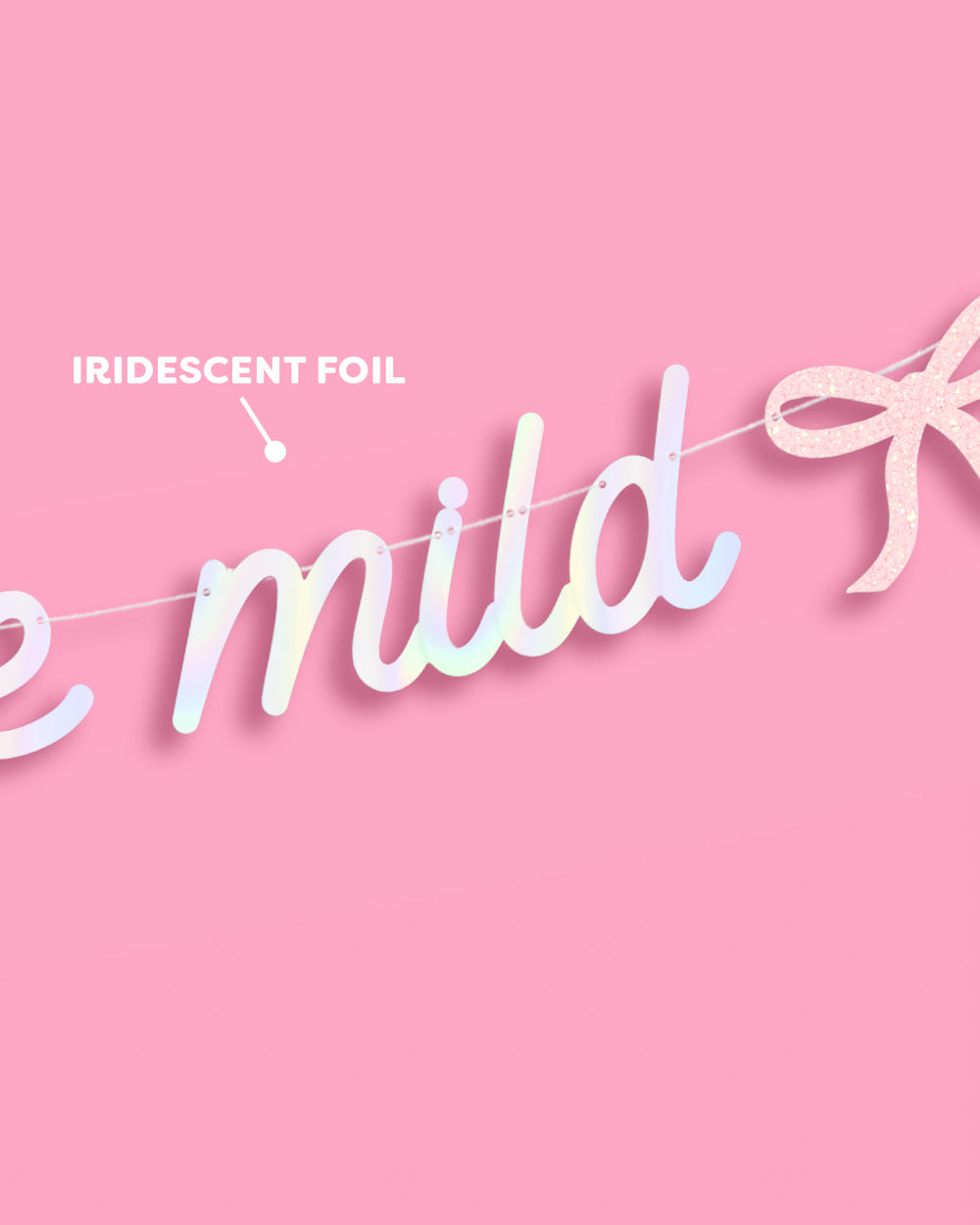 Girls Gone Mild Banner - iridescent foil banner