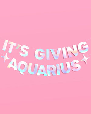 It's Giving Aquarius Banner - iridescent foil banner